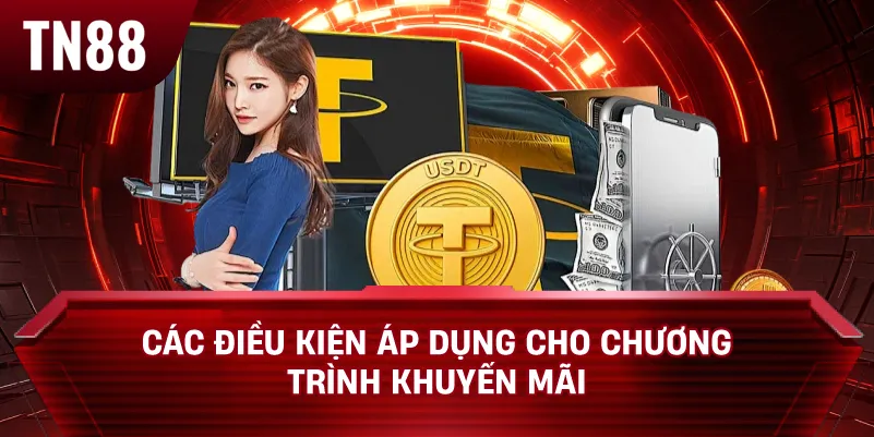 Các Điều Kiện Áp Dụng Cho Chương Trình Khuyến Mãi